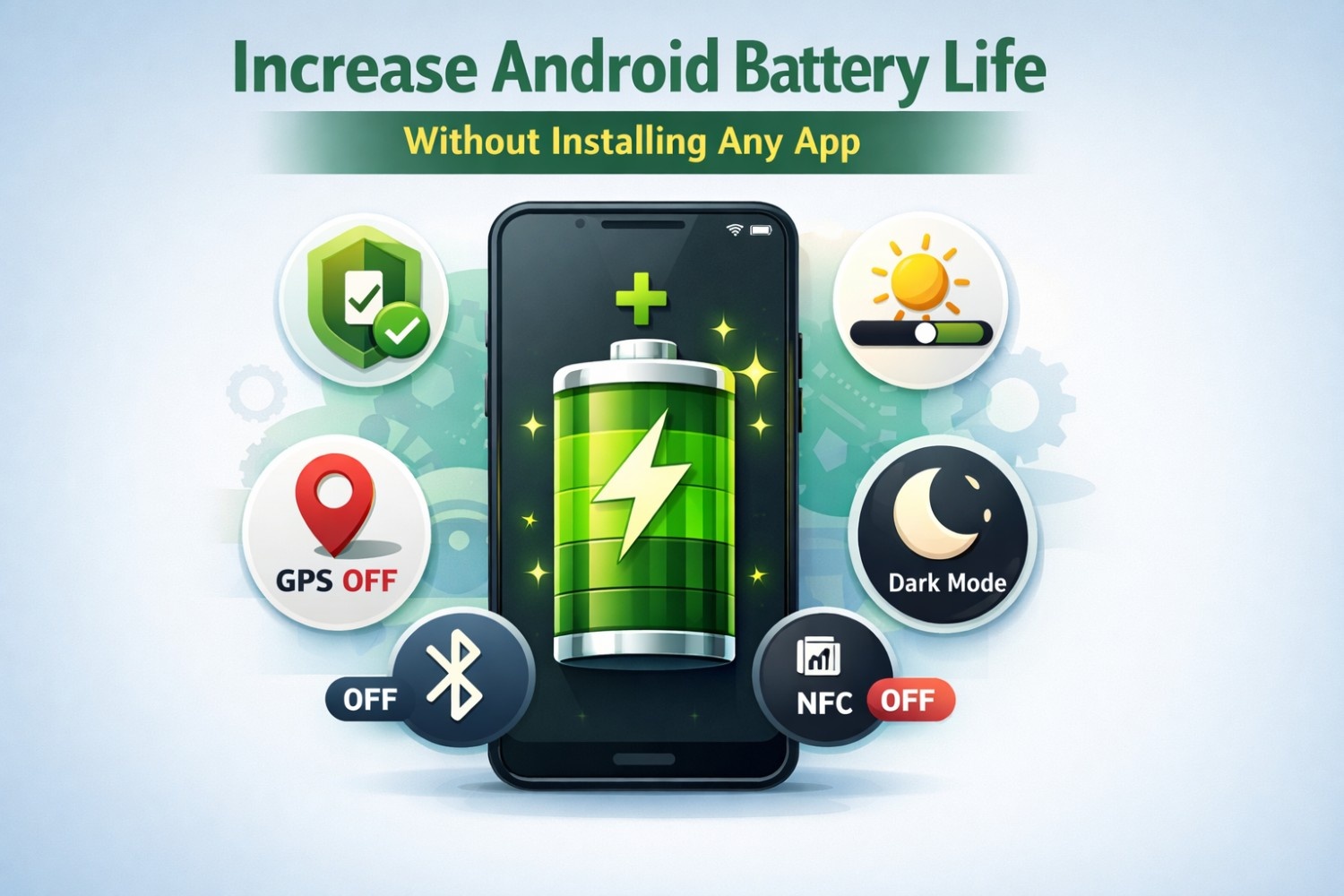 Android phone battery settings to improve battery life without apps